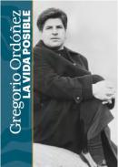 Gregorio Ordóñez : la vida posible