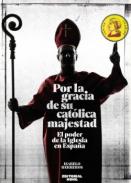 Por la gracia de su católica majestad
