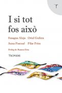 I si tot fos això