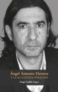 Ángel Antonio Herrera y la alucinada sínquisis