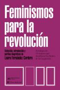 Feminismos para la revolución : antología de 14 mujeres que desafiaron los límites de las izquierdas