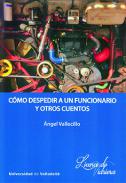 Cómo despedir a un funcionario y otros cuentos