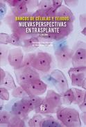 Banco de células y tejidos : nuevas perspectivas en transplante