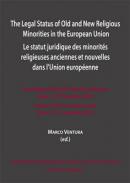 The legal status of old and new religious minorities in the European Union