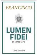 La luz de la fé - Lumen fidei