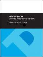 Latinum per se : método progresivo de latín
