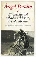 El mundo del caballo y del toro, a cielo abierto