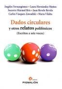 Dados circulares y otros relatos polifónicos