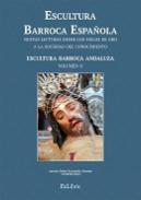 Escultura barroca española : nuevas lecturas desde los Siglos de Oro a la sociedad del conocimiento, 2. Escultura barroca andaluza