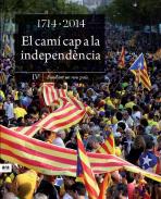 1714-2014, el camí cap a la indepèndencia, 4. Fundant un nou país : del nou Estatut a la Via Catalana