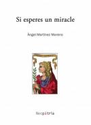 Si esperes un miracle