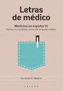 Medicina en español, 6. Letras de médico : dudas y curiosidades varias del lenguaje médico