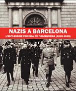 Nazis a Barcelona : l'esplendor feixista de postguerra (1939-1945)