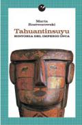 Tahuantinsuyu : historia del imperio Inca