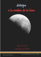 Diálogos a la sombra de la luna