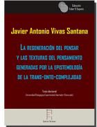 La regeneración del pensar y las texturas del pensamiento generadas por la epistemología de la trans-onto-complejidad