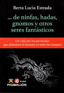 De ninfas, hadas, gnomos y otros seres fantásticos