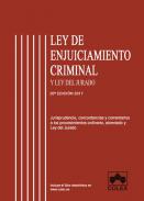 Ley de Enjuiciamiento Criminal : comentarios, concordancias, jurisprudencia, legislación complementaria e índice analítico