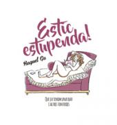 Estic estupenda! : que ja tenim una edat i altres tonteries