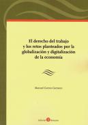 Derecho del trabajo y los retos planteados por la globalización y digitalización de la economía