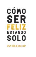 Cómo ser feliz estando solo