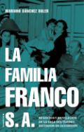 La familia Franco S.A. : negocios y privilegios de la saga del último dictador de Occidente