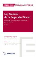 Ley General de la Seguridad Social : comentada con jurisprudencia sistematizada y concordancias