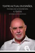 Teatro actual en español : homenaje a José-Luis García Barrientos, 2