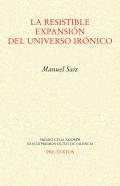 La resistible expansión del universo irónico