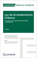 Ley de Arrendamientos Urbanos : comentada, con jurisprudencia sistematizada y concordancias
