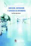 Dirección, supervisión y servicios de enfermería