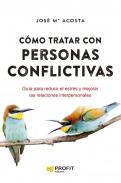 Cómo tratar con personas conflictivas