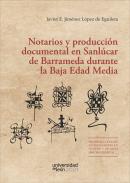Notarios y producción documental en Sanlúcar de Barrameda durante la Baja Edad Media