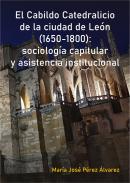 El Cabildo Catedralicio de la ciudad de León (1650-1800)