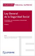 Ley General de la Seguridad Social : comentada, con jurisprudencia sistematizada y concordancias