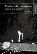 Ei, m'he trobat quaranta-un sonets a la brossa