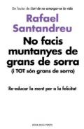 No facis muntanyes de grans de sorra (i TOT són grans de sorra)