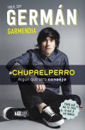 Hola, Soy Germán Garmendia #ChupaElPerro