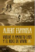 Vuelve a amar tu caos y el roce de vivir