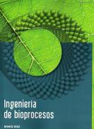 Ingeniería de bioprocesos