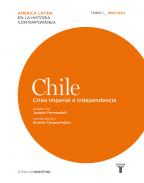Chile, 1. Crisis imperial e independencia, 1808-1830