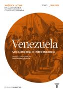 Venezuela, 1. Crisis imperial e independencia, 1808-1830