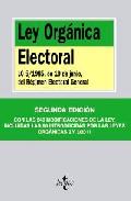 Ley Orgánica electoral : LO 5/1985, de 19 de junio, del régimen electoral general