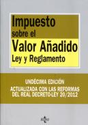 Impuesto sobre el Valor Añadido : ley y reglamento