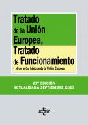 Tratado de la Unión Europea : tratado de funcionamiento y otros actos básicos de la Unión Europea