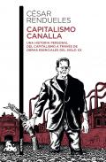 Capitalismo canalla : una historia personal del capitalismo a través de la literatura