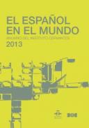 El español en el mundo : anuario del Instituto Cervantes 2013