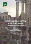 Diez estudios sobre filosofía helenística y romana