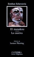 El matadero ; La cautiva