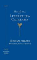 Història de la literatura catalana, 4. Literatura moderna : Renaixement, Barroc i Il·lustració